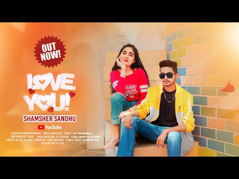 Love You (Official Music Video) Shamsher Sandhu | Spade Ace | New Punjabi Song 2024