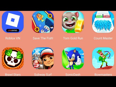 Count Master 3D,Subway Surf,Bowmasters,Roblox,Save The Fish,Tom Gold Run,Brawl Stars,Sonic Dash
