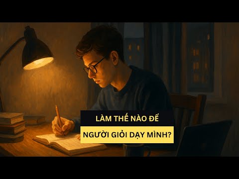Cách để khiến người giỏi chịu dạy mình