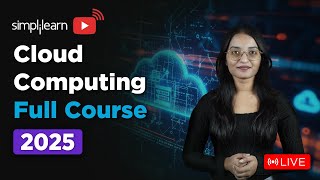 Cloud Computing Full Course 2025 | Cloud Computing Tutorial | Cloud Computing Course | Simplilearn