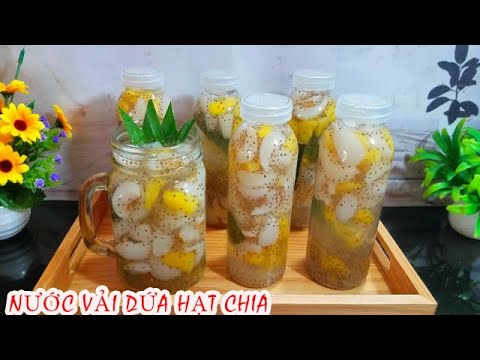 Cách Nấu Nước Vải Dứa Hạt Chia Thơm Ngon Hottrend Giải Nhiệt | Món Ngon Gia Đình
