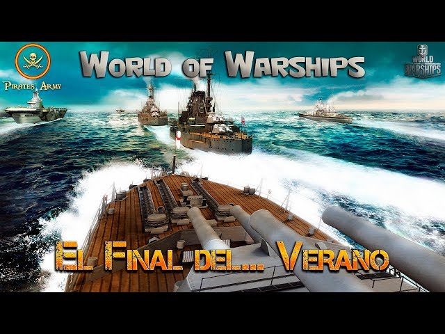 World of Warships Español - El Final del... Verano