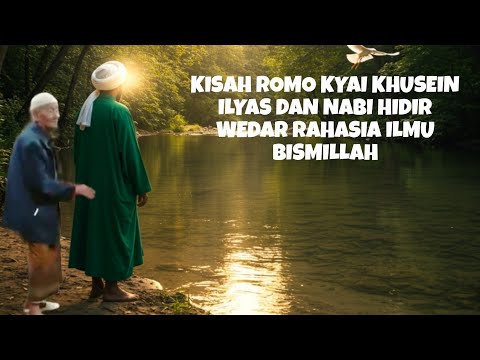 RIYADHOH AGAR DITEMUI NABI HIDIR,  KH KHUSEIN ILYAS