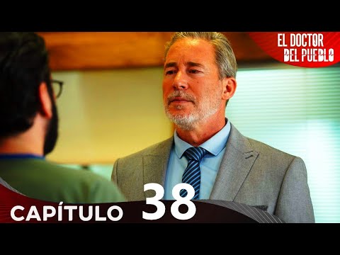 El Doctor Del Pueblo - Capitulo 38