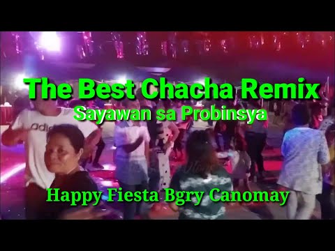 The Best Chacha Remix, Sayawan sa Probinsya, Happy Fiesta Bgry Canomay