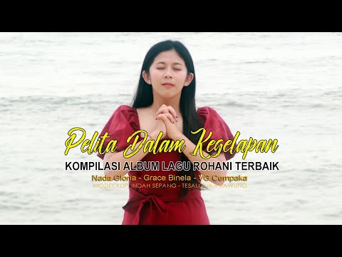 Pelita Dalam Kegelapan || Kompilasi Album Lagu Rohani Terbaik (Official Music Video)