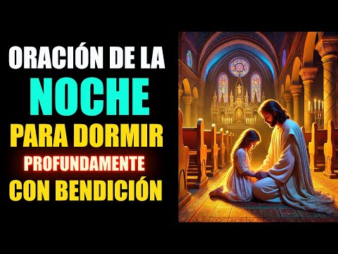 🌙Oración de la Noche para Dormir Profundamente con Bendición 🙏