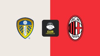 Leeds United vs Milan - FC 25 Club Friendlies 2025