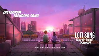 Best Of Bollywood Hindi Lofi (Slowed X Reverb) Insta Viral Lo-Fi Mix Mashup-Insta reels aSong Memori