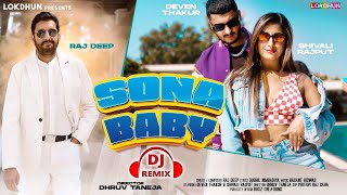 New Haryanvi DJ Remix Song | Sona Baby | Rajinder Deep | Deven Thakur | New Song