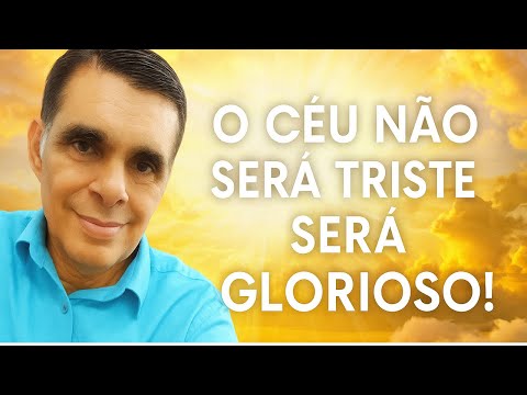 O Céu não será triste — será glorioso! #reflexãobíblica