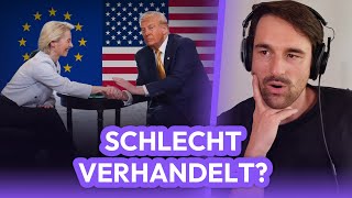 Schlecht verhandelt? USA und EU einigen sich auf Zölle!