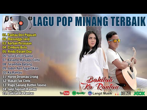 Lagu Minang Terbaik Sepanjang Masa Dan Paling Menyentuh Hati ~ Rantau Den Pajauah, Manunggu Janji