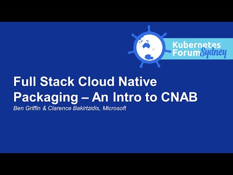 Full Stack Cloud Native Packaging – An Intro to CNAB