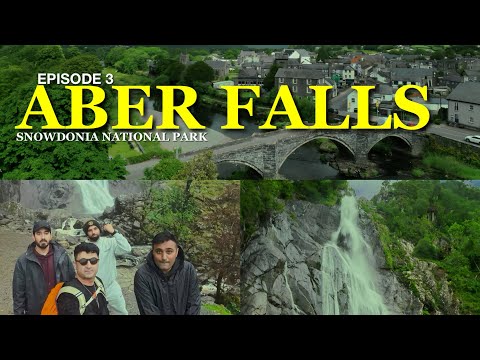 Exploring Aber Falls, North Wales: A Natural Wonder, Kaz Khan : Episode 3