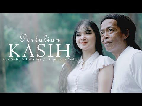 PERTALIAN KASIH - CAK SODIQ & LAILA AYU | Official Music Video