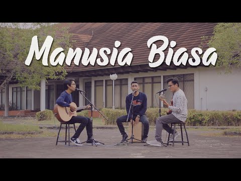 Yovie & Nuno - Manusia Biasa (Acoustic Cover By Sebaya Project)