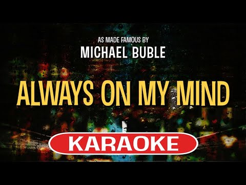 Always on My Mind (Karaoke Version) – Michael Buble