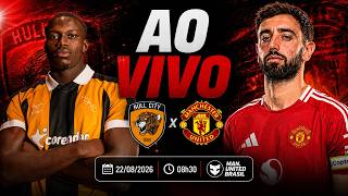 AO VIVO | HULL CITY X MANCHESTER UNITED - PREMIER LEAGUE | JORNADA MANUTD BR