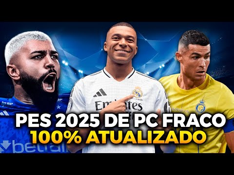 O PES 2025 DE PC FRACO 🔴 ( PATCH 100% ATUALIZACO COM BRASILEIRÃO E MODO ONLINE )