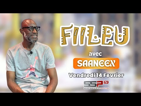 🚨SSP LIVE FIILEUN - PR - SANEKH ET SA TEAM LE 18 FEVRIER 2025