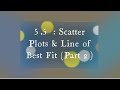 Exploring Scatter Plots and Line of Best Fit