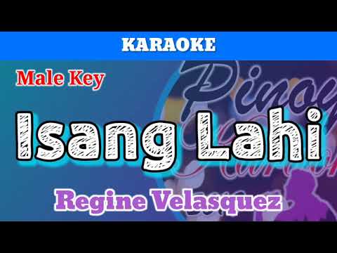 Isang Lahi by Regine Velasquez (Karaoke : Male Key)