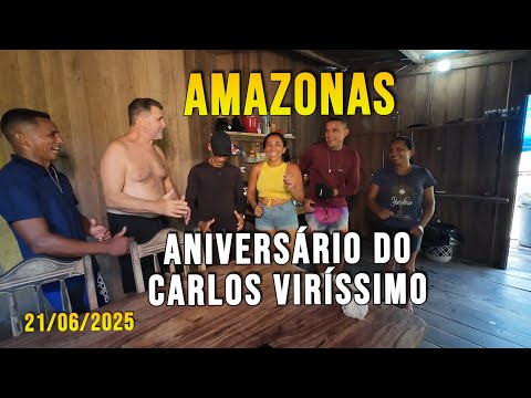 CARLOS VIRÍSSIMO DE ANIVERSÁRIO - 21/06/2025 - AMAZONAS