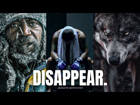 DISAPPEAR & RETURN UNRECOGNIZABLE. REBUILD YOURSELF AGAIN. - Best Motivational Speeches Compilation