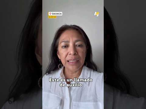 Actriz exige justicia por muertes en Oaxaca #shorts