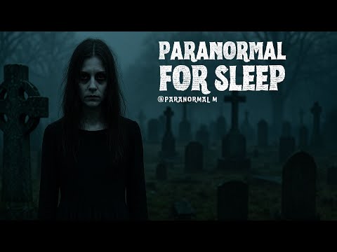 Paranormal For Sleep | My Ghost stories And More