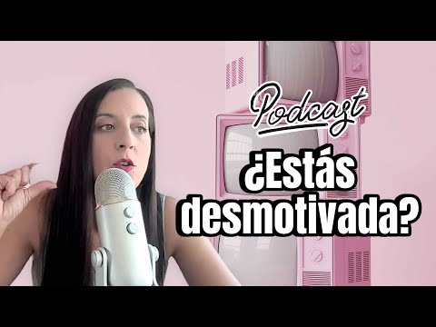 Cómo recuperar la motivación cuando pierdes el ánimo en tu negocio de uñas | Ep. 39 Podcast