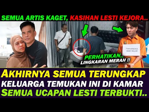 SEMUA ARTIS MENANGIS !! KELUARGA TEMUKAN BUKTI INI DI KAMAR LESTI KEJORA, RIZKY BILLAR KETERLALUAN