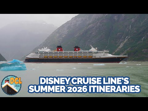 Disney Cruise Line’s Summer 2026 Itineraries