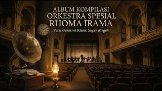 Album Kompilasi Orkestra Spesial Rhoma Irama | Versi Orkestra Klasik Super Megah – Dixty Omi