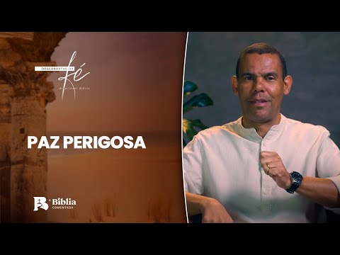 Paz Perigosa | Descobertas da Fé com Rodrigo Silva