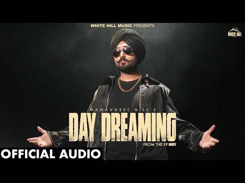 MANAVGEET GILL : Day Dreaming (Official Audio)  Sobit | New Punjabi Songs 2025 | EP Ignite