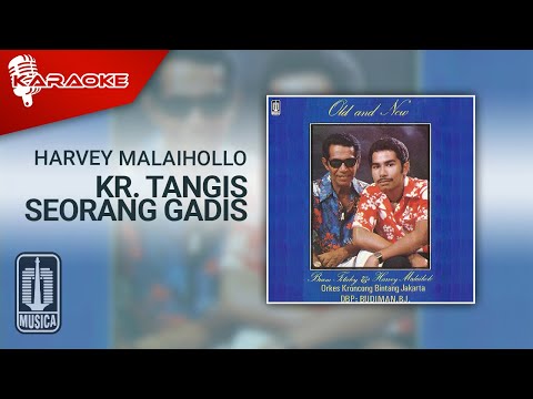 Harvey Malaihollo – Kr. Tangis Seorang Gadis (Official Karaoke Video)