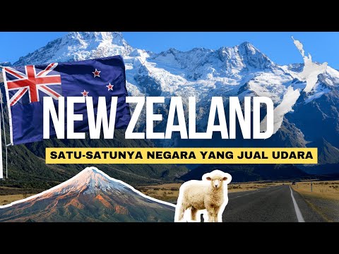 Satu-satunya Negara yang Bisa Jual Udara! Inilah New Zealand