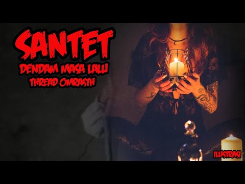 KISAH MISTERI - SANTET DENDAM MASALALU - THREAD HORROR OM RASTH @rasth140217