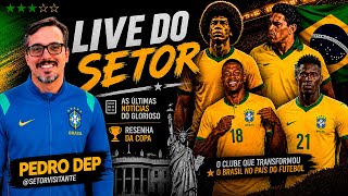 LIVE DO SETOR: AS ÚLTIMAS DO GLORIOSO + RESENHA DA COPA - #14
