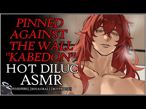 DILUC BINAURAL ASMR | PINNED AGAINST THE WALL!? | DILUCx LISTENER | COMFORT | WHISPERS
