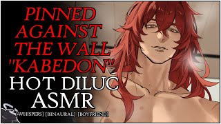DILUC BINAURAL ASMR | PINNED AGAINST THE WALL!? | DILUCx LISTENER | COMFORT | WHISPERS