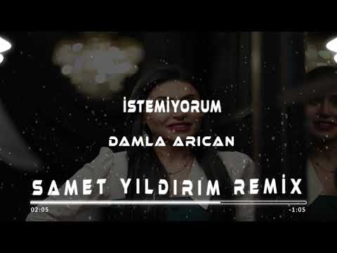 Damla Arıcan - İstemiyorum ( Samet Yıldırım Remix )