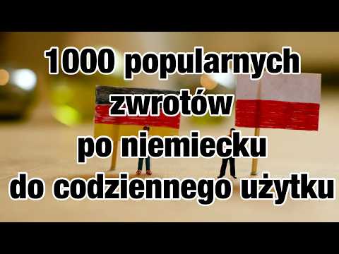 1000 popularnych zwrotów po niemiecku do codziennego użytku – Nauka niemieckiego od podstaw