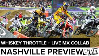 2026 Nashville Supercross Preview - Whiskey Throttle + Live Motocross Collab