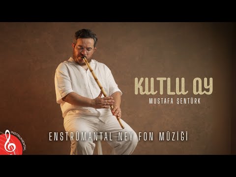 KUTLU AY ♫ Ney Fon Müziği (Enstrümantal) Güncel Paylaşımlar TV | Mustafa Şentürk