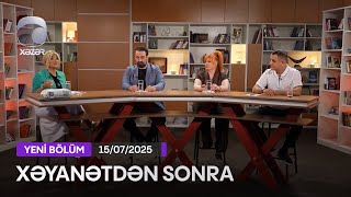 Xəyanətdən Sonra (399-cu Seriyanın müzakirəsi) - 15.07.2025