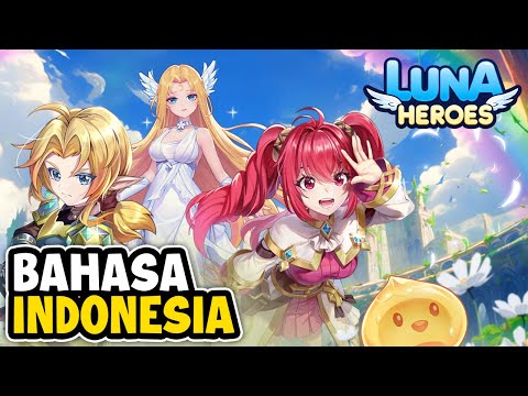 Akhirnya Rilis Juga di Playstore Indonesia! - Luna Heroes (Android)