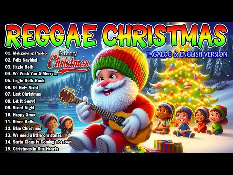 Reggae Christmas 2026 🎄 Tagalog & English Christmas Songs Medley 🎅🏼 Best Holiday Playlist